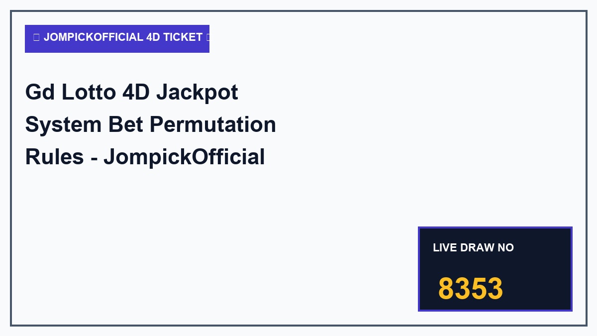 Gd Lotto 4D Jackpot System Bet Permutation Rules - JompickOfficial 4D Masterclass 2026