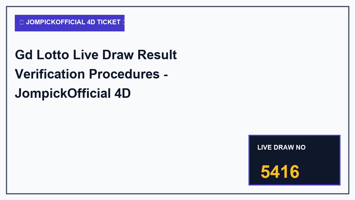 gd lotto live draw result verification procedures - Gd Lotto Live Draw Result Verification Procedures
